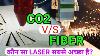 Co2 Laser V S Fiber Laser Which Laser Is Best For You