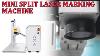 Introduction To Mini Split Fiber Laser Marking Machine